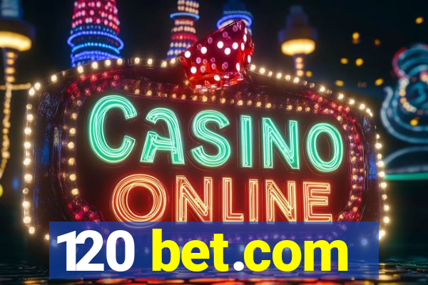 120 bet.com